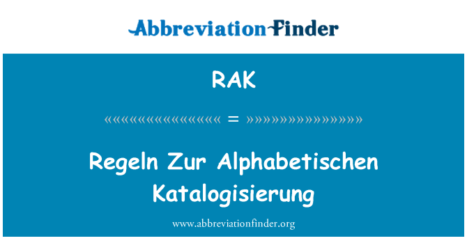 RAK: Regeln Zur Alphabetischen Katalogisierung