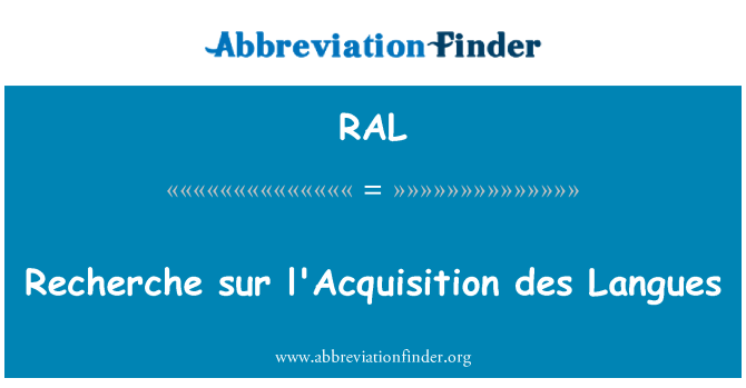 RAL: سور recherche des l'Acquisition Langues