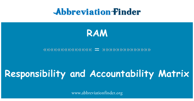 RAM: Responsibility and Accountability Matrix