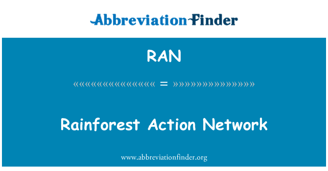 RAN: Rainforest Action Network