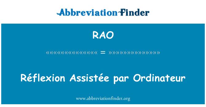 RAO: Réflexion Assistée برابر Ordinateur