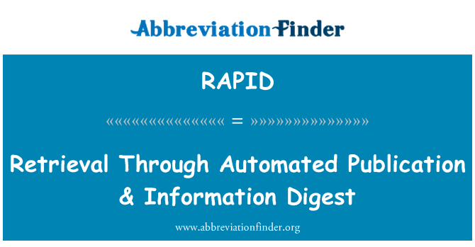 RAPID: Keresztül automatizált közzétételét & Digest információ visszakeresés