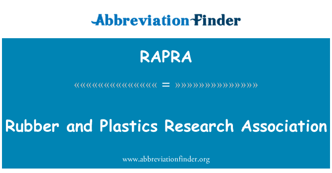RAPRA: Rubber and Plastics Research Association