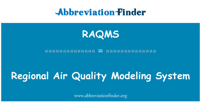 RAQMS: Système de modélisation régionale Air qualité