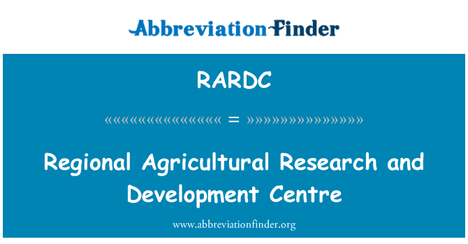 RARDC: क्षेत्रीय कृषि अनुसंधान और विकास केंद्र
