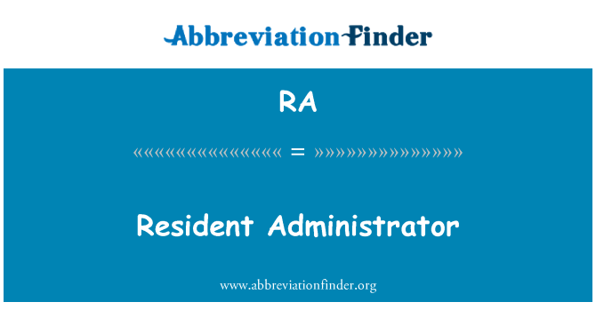 RA: Resident Administrator