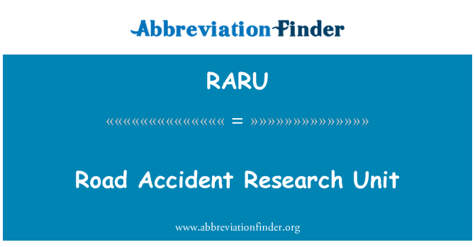 RARU: Road Accident Research Unit