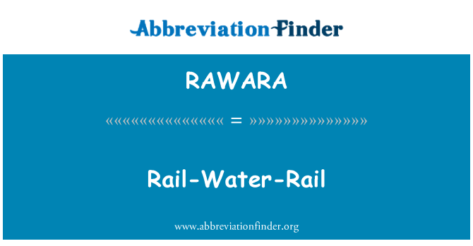 RAWARA: Rail-acqua-Rail