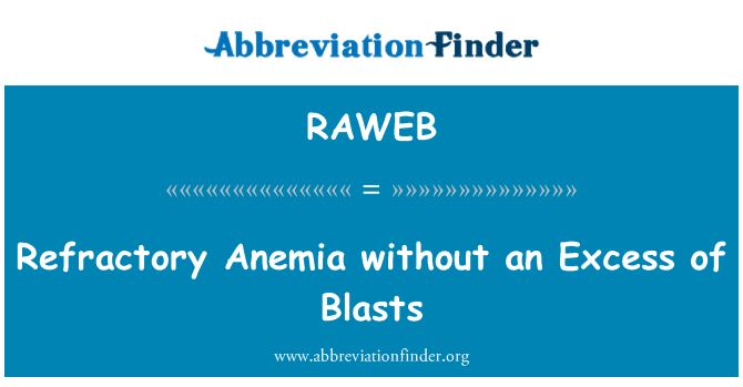 RAWEB: Ugniai atsparūs anemija be blastų pertekliumi