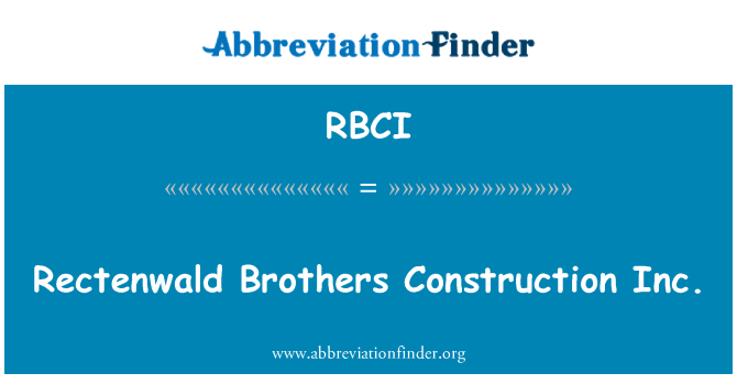 RBCI: شرکت ساختمانی برادران Rectenwald