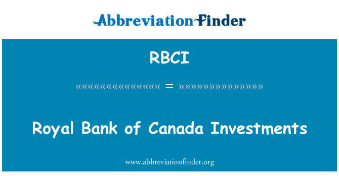 RBCI: Royal Bank of Canada investiţiilor