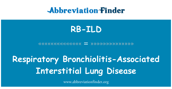 RB-ILD: Anadlol sy'n gysylltiedig bronciolitis clefyd interstitaidd yr ysgyfaint