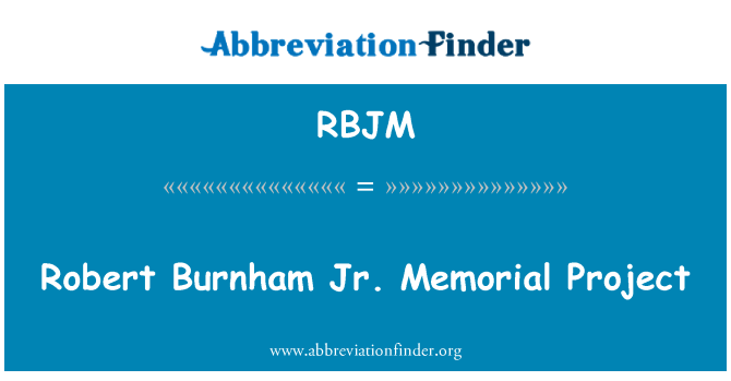 RBJM: رابرٹ برنہام نے یادگاری پراجیکٹ