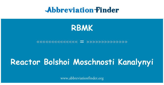 RBMK: Реактор большого Moschnosti Kanalynyi