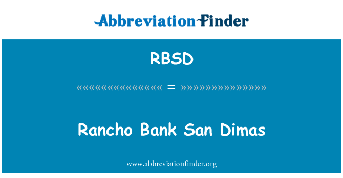 RBSD: Rancho Bank San Dimas