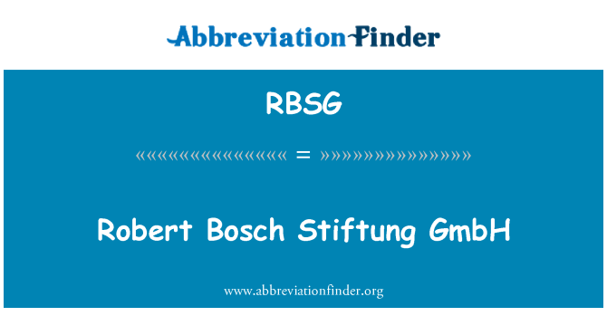 RBSG: Robert Bosch Stiftung GmbH