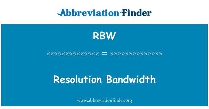 RBW: Resolution Bandwidth