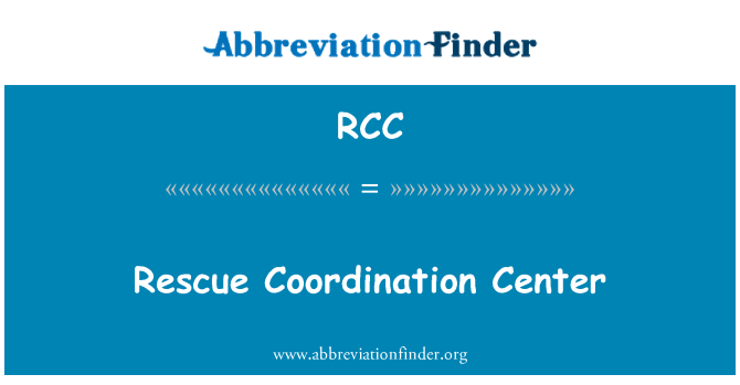 RCC: Rescue Coordination Center
