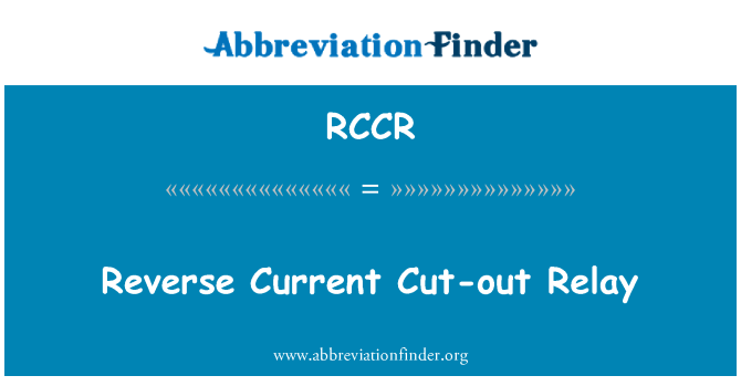 RCCR: Reverse Current Cut-out Relay