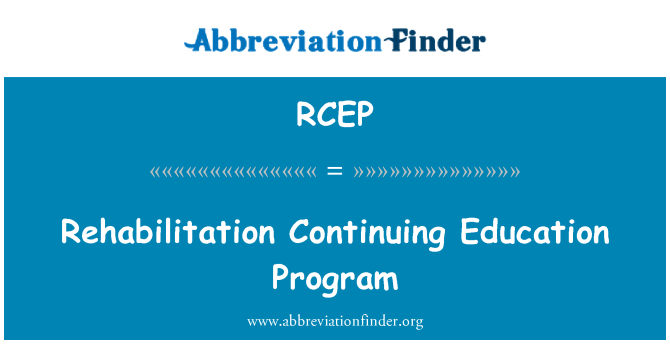 RCEP: Rehabilitation Continuing Education Program