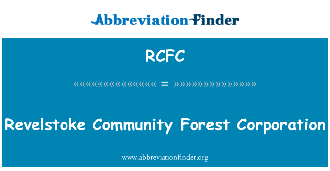 RCFC: Revelstoke Community Forest Corporation