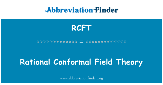 RCFT: Rhesymegol theori maes Conformal