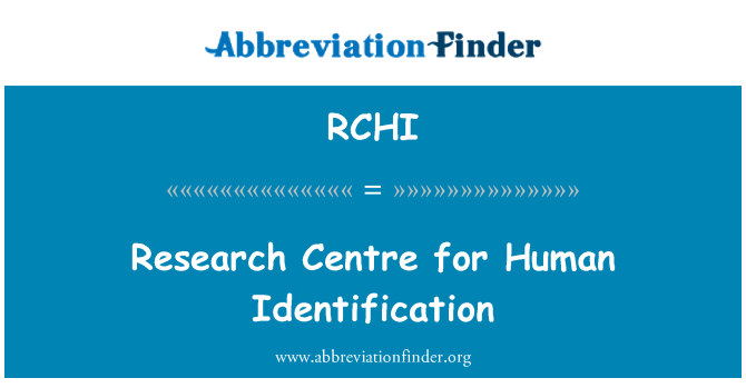 RCHI: Изследователски център за човешка идентификация