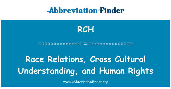 RCH: Relations interraciales, traverser la compréhension culturelle et droits de l'homme