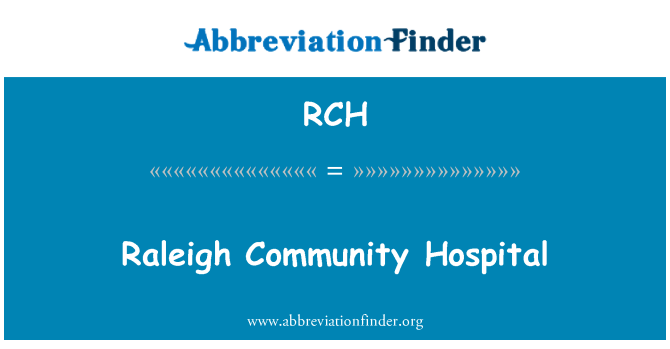 RCH: Raleigh kominote lopital