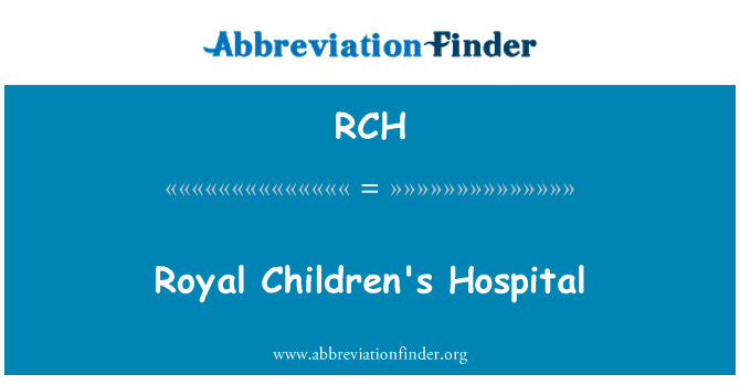 RCH: Royal Children's Hospital