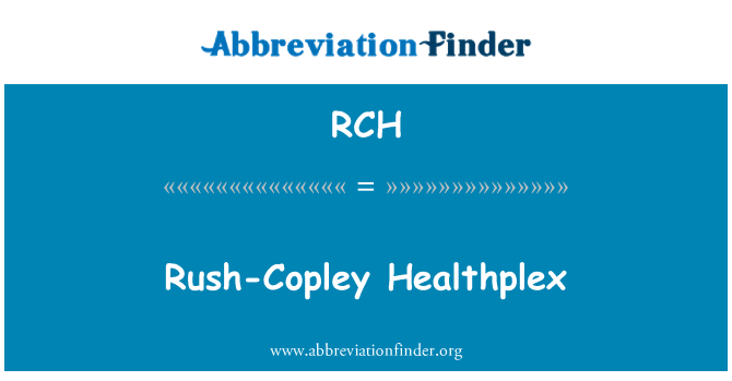 RCH: Rush-Copley Healthplex