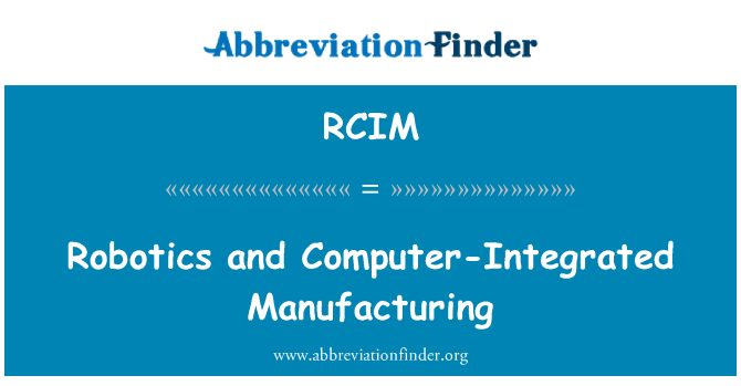 RCIM: الكمبيوتر المتكاملة تصنيع والروبوتات