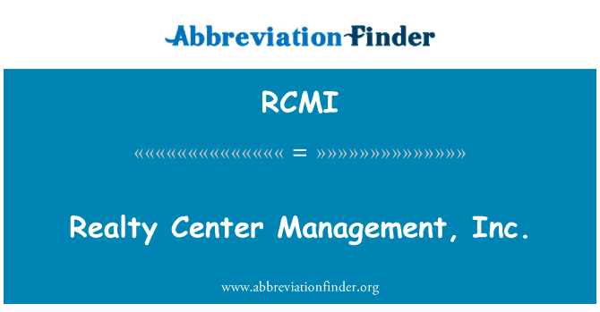 RCMI: Realty Center Management, Inc.