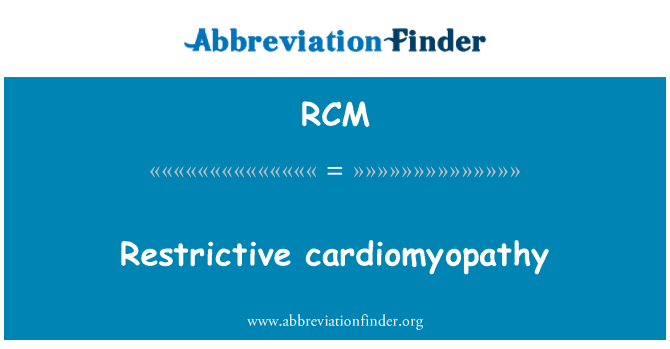RCM: 限制性心肌病