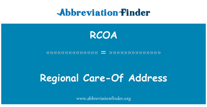 RCOA: Regional Care-Of Address