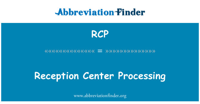 RCP: Reception Center behandling