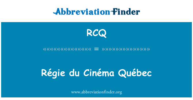 RCQ: Régie du Cinéma کیوبک