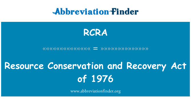 RCRA: Resource Conservation and Recovery Act of 1976