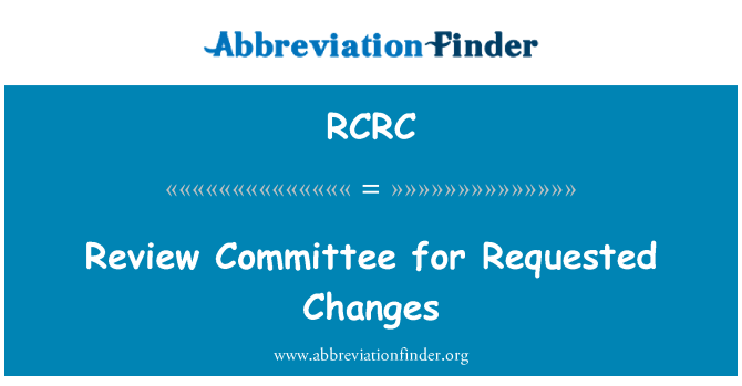 RCRC: Odbor za pregled za zahtevane spremembe