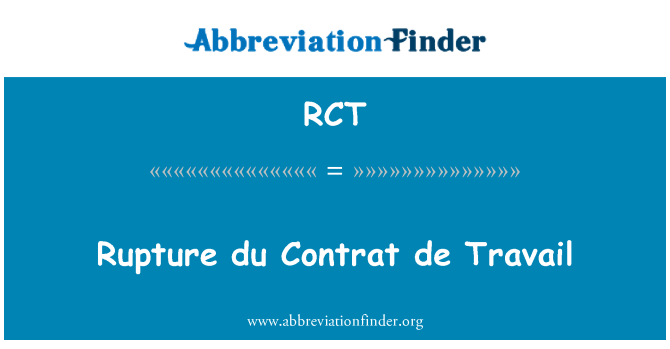 RCT: پارگی du Contrat de Travail