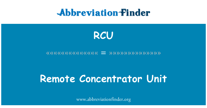 RCU: Unit Concentrator jauh