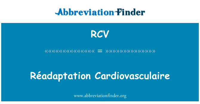 RCV: Réadaptation Cardiovasculaire