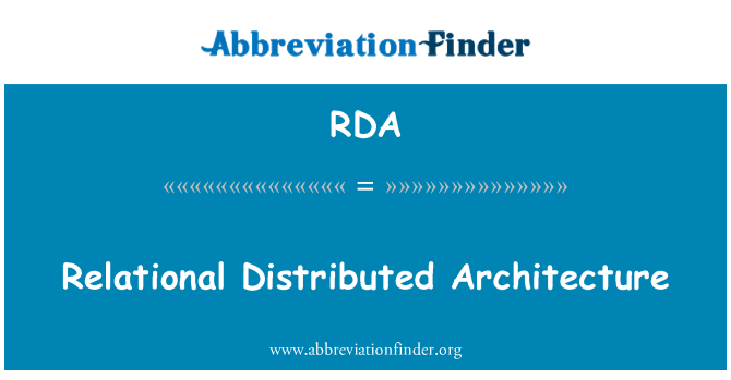 RDA: Relational Distributed Architecture