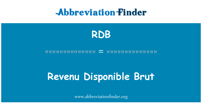 RDB: Revenu Disponible Brut