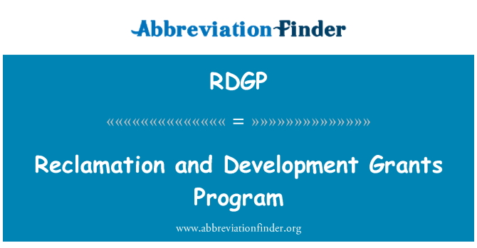 RDGP: Reclamation and Development Grants Program