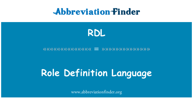 RDL: Role Definition Language