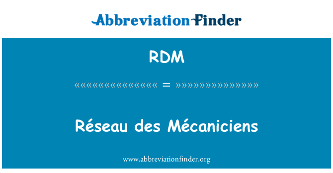 RDM: Réseau डेस Mécaniciens