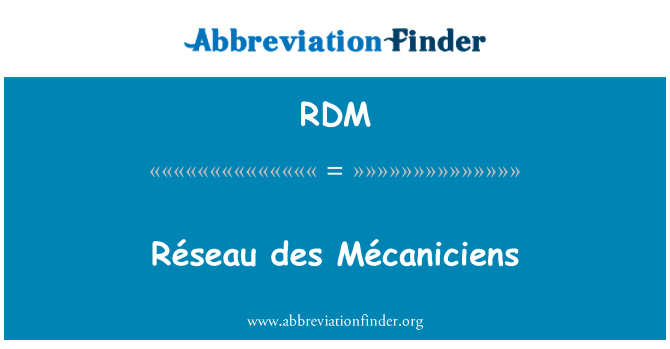 RDM: Réseau des Mécaniciens