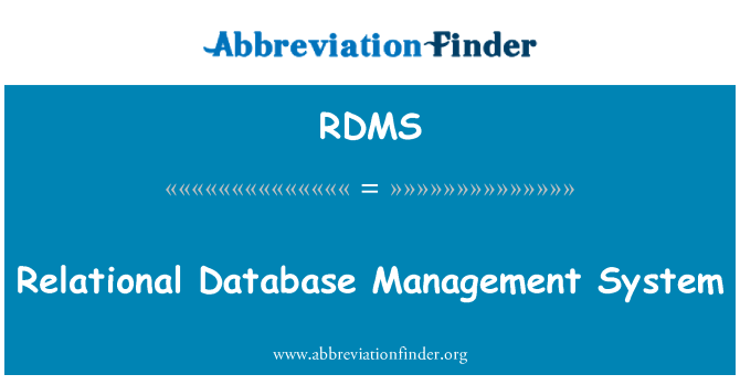 RDMS: Relational Database Management System