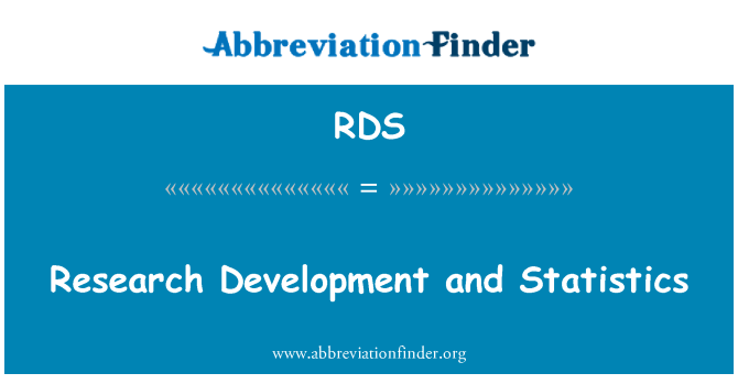 RDS: Research Development and Statistics